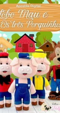 Feltros da Taty Atelie - Taty Alonso - Big Bad Wolf and the Three Little Pigs - Lobo Mau e os Tres Porquinhos - Portuguese
