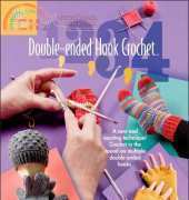 Annies Attic 871063 1-2-3-4 Double-Ended Hook Crochet by Donna Jones"