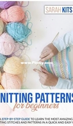 Knitting Patterns for Beginners - Sarah Kits