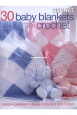 Bernat - 30 Baby Blankets to Crochet (Ripples, Grannies, Stripes, Blocks, Lace, Stars) 2014