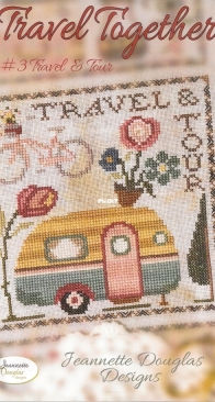 Jeannette Douglas Designs - Travel Together 3 - Travel and Tour