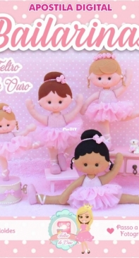 Feltro de Ouro - Ballerinas - Bailarinas - by Heloiza Armando - Portuguese