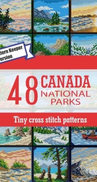 Stitchin Madness - Tiny Cross Stitch 48 Canadia National Parks by Aleksei Shmyrov