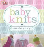 Baby Knits Made Easy