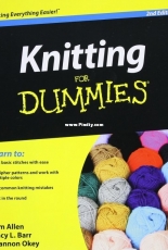 Knitting for Dummies 2nd edition by Pam Allen, Tracy Barr, Shannon Okey 2008