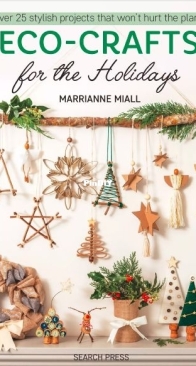 Crafting Collection - Eco Crafts for the Holidays - Marrianne Miall  - Christmas, 2022