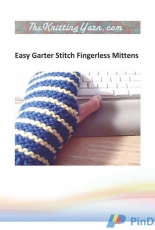 The Knitting Yarn-Easy Garter Stitch Fingerless Mittens by Ina Gilmore-Free