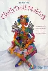 Creative Cloth Doll Making - Patti Medaris Culea