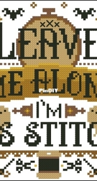 The Witchy Stitcher - Leave Me Alone I'm Cross Stitching PCS + XSD