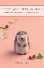 Happy Wool Felt Animals by Makiko Arai