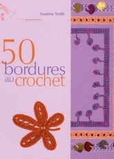 Le Temps Apprivoise LTA 150 Bordures en Crochet de Susanne Smith 2007 / French