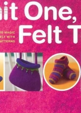 Knit One Felt Too - Kathleen Taylor