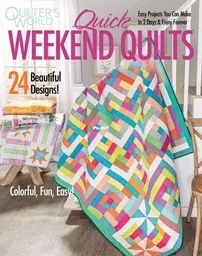 Quilters World - Quick Weekend Quilts - Late Autumn 2024
