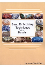 Jamie Cloud Eakin - Bead Embroidery Techniques - Bezels Vol 1 - 2018