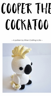 When Crafting Is Life - Christine Marvill - Cooper the Cockatoo