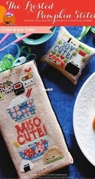 The Frosted Pumpkin Stitchery - Miso Cute! & Soy Cute! PCS + XSD