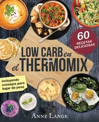 Low Carb en el Thermomix - Anne Lange - Spanish