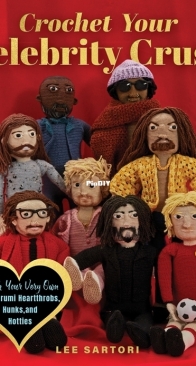 Quarto Publishing - Crochet Your Celebrity Crush -  Lee Sartori - 2025