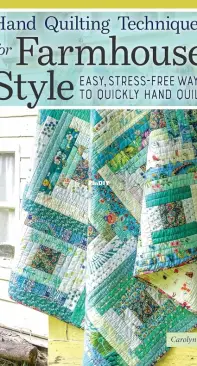 Hand Quilting Techniques for Farmhouse Style - Carolyn Forster - 2022