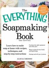 The Everything Soapmaking Book-Alicia Grosso