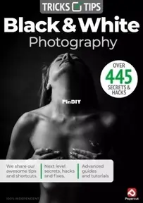 Black and White Photography Tricks and Tips - 22nd Edition, 2025