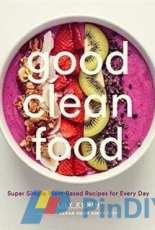 Good Clean Food by Lily Kunin