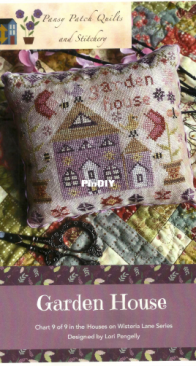 Pansy Patch Quilts and Stitchery - Houses On Wisteria Lane Series - PPQS070 - 9 of 9 - Garden House by Lori Pengelly