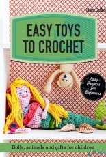 Claire Garland - Easy Toys to Crochet