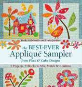 C&T Publishing The Best-Ever Applique Sampler from Piece O Cake Designs by Becky Goldsmith, Linda Jenkins