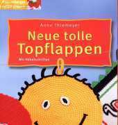 Ravensburger-Neue Tolle Topflappen häkeln-Anne Thiermeyer /German