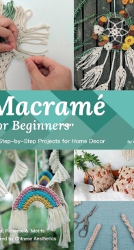 Macrame for Beginners: 30 Step-by-Step Projects for Home Decor - Gan Xin  - 2025