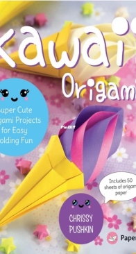 Kawaii Origami - Chrissy Pushkin