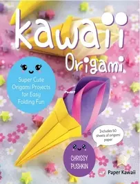 Kawaii Origami - Chrissy Pushkin