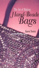 The Art of Making Hand Beaded Bags by Karen Torrisi