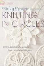 Potter Craft - Knitting in Circles (100 Circular Patterns for Sweaters, Bags, Hats, Afghans) by Nicky Epstein