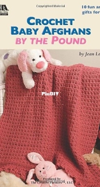 Leisure Arts #5512 - Crochet Baby Afghans by the Pound - Jean Leinhauser - English