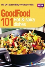 BBC Books - GoodFood 101 - Hot & Spicy Dishes