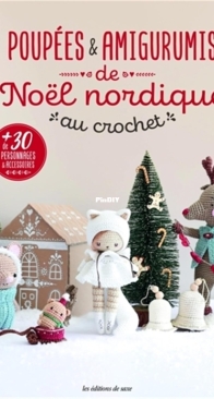 Poupées & amigurumis de Noël nordique au crochet - Les éditions de Saxe - French
