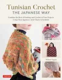 Nihon Vogue - Tuttle Publishing - Tunisian Crochet The Japanese Way