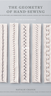 The Geometry of Hand-Sewing: A Romance in Stitches and Embroidery by Natalie Chanin