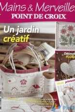 Mains & Merveilles Point de Croix - Un Jardin Créatif - No.113 - March-April 2016 - French