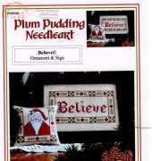 Plum Pudding Needleart PPN139 - Believe