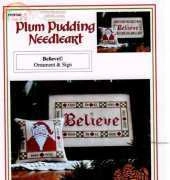 Plum Pudding Needleart PPN139 - Believe