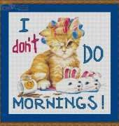 Art Talk Designs 8106 - Cat I Dont Do Mornings
