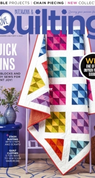 Love Patchwork and Quilting – Issue 140 - 2024