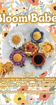 Blue Jaye Handmade - Brittney Jaye - Bloom Babe 6-in-1 Daisy, Forget-Me-Not, Sunflower, Poppy, Daffodil, Zinnia ( mod for Mini Raya Sunshine)