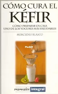 Mercedes Blasco - Cómo cura el Kéfir - How Kefir Heals - Spanish