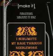 Make it Publications MIP.01 Sublimate My Rage