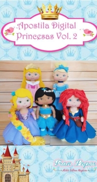 Fran Lopes - Atelie Feltros Magicos - Princesses vol. 2 - Princesas 2 - Portuguese