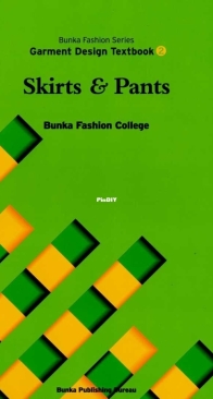 Bunka Fashion College Series - Garment Design Textbook 2 Skirts and Pants - 2009